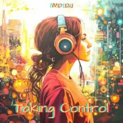 MD Dj — Taking Control