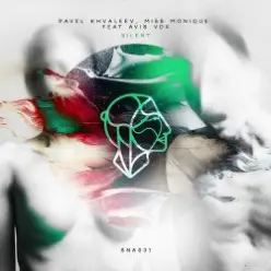 Pavel Khvaleev & Miss Monique feat. Avis Vox — Silent