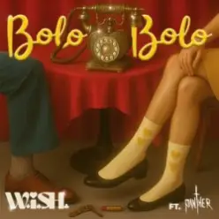 W.i.S.H & Panther — Bolo Bolo