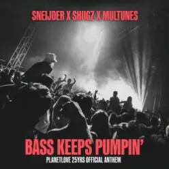 Sneijder x Shugz x Multunes — Bass Keeps Pumpin'