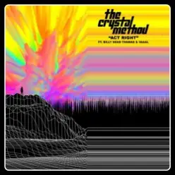 The Crystal Method feat. Billy Dean Thomas & Vaaal — Act Right