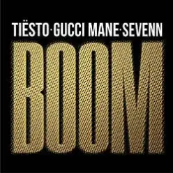 Tiësto, Sevenn, Gucci Mane — BOOM