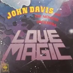 John Davis & The Monster Orchestra — Love Magic