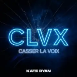 KATE RYAN — Casser La Voix