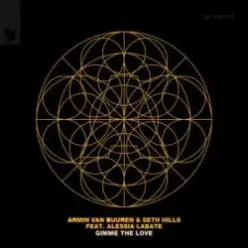 Armin van Buuren & Seth Hills & Alessia Labate - Gimme The Love