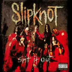 Slipknot — Spit It Out