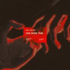 Luke Walker — One More Time