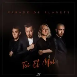 Parade of Planets — Toi Et Moi