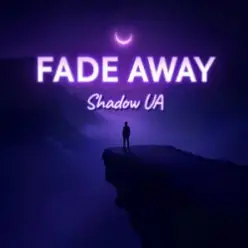 Shadow UA — Fade Away