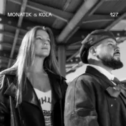 MONATIK & KOLA — 127