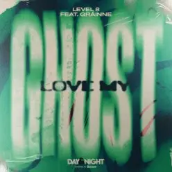 Level 8 & Grainne — Love My Ghost