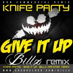 Knife Party — Give It Up