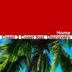 Coast 2 Coast feat Discovery - Home (5 A.M. Radio Edit)