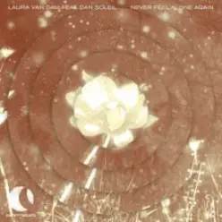 Laura van Dam & Dan Soleil — Never Feel Alone Again