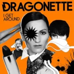 Dragonette — I Get Around
