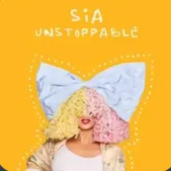 Sia — Unstoppable