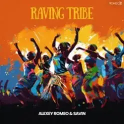 Alexey Romeo & Savin — Raving Tribe (Original Mix)