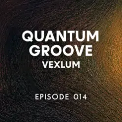 Vexlum - Quantum Groove 014