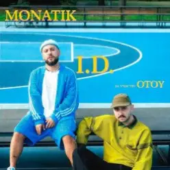 MONATIK & OTOY — I.D.