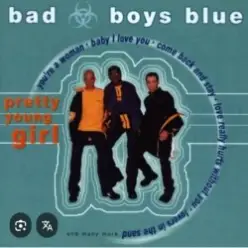 Bad Boys Blue — Pretty Young Girl