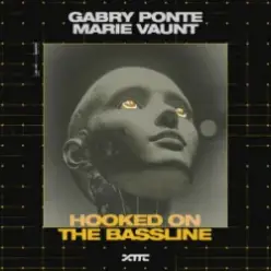 Gabry Ponte & Marie Vaunt — Hooked on the Bassline