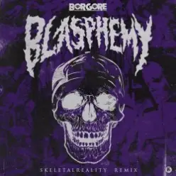 Borgore - Blasphemy