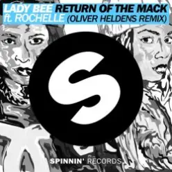 Lady Bee - Return Of The Mack ft. Rochelle (Oliver Heldens Remix)