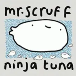 Ninja Tuna — MR.Scruff