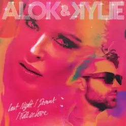 Alok, Kylie Minogue — last night i dreamt i fell in love