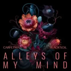 Carpetman & Black Soil — Alleys of My Mind