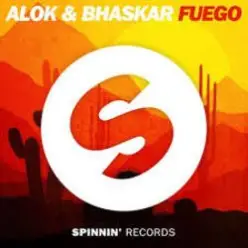 Alok & Bhaskar — Fuego (Club Mix)
