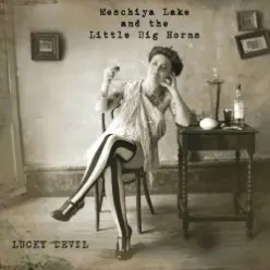 Meschiya Lake & The Little Big Horns - I Ain't Got Nuthin but the Blues