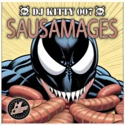 DJ Kitty 007 — Sausamages