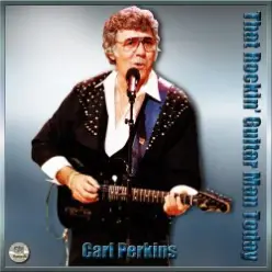 Carl Perkins - Redneck