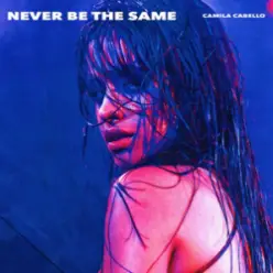 Kane Brown feat. Camila Cabello - Never Be the Same