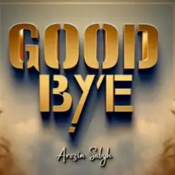 Arozin Sabyh - Good Bye
