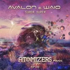 Avalon & Waio — Super Duper (Atomizers Remix)
