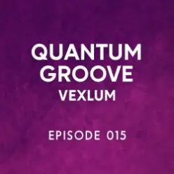 Vexlum — Quantum Groove 015