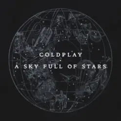 Coldplay — A Sky Full Of Stars (Oliver Heldens Remix)
