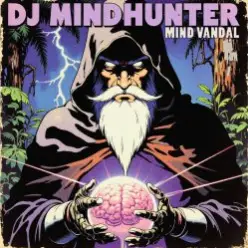 Dj Mindhunter — Mind Vandal