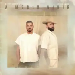 Ricky Martin & Carín León — A Medio Vivir