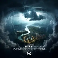 Bixx — Weather The Storm