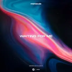 Monocule & Louis III & Nicky Romero — Waiting For Me