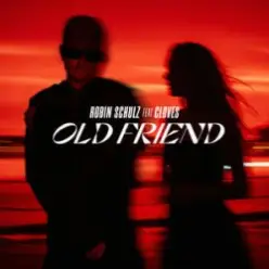 Robin Schulz & CLOVES - Old Friend