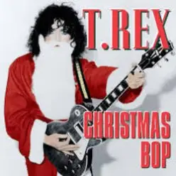 T-Rex — Christmas Bop