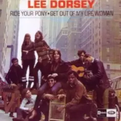 Lee Dorsey — Ride Your Pony