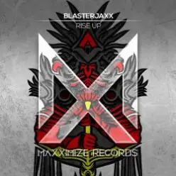 BlasterJaxx — Rise Up