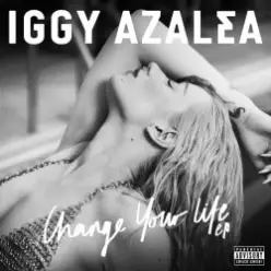 Iggy Azalea Feat. T.I. - Change Your Life
