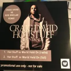 Craig David Vs Bob Sinclar — Hot Stuff World Hold On