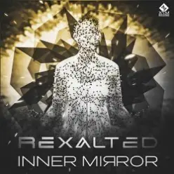 Rexalted — Inner Mirror (Original Mix)